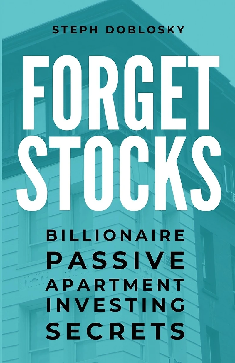 Forget Stocks: Billionaire Passive Apartment Investing Secrets