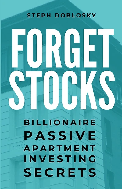 Forget Stocks: Billionaire Passive Apartment Investing Secrets