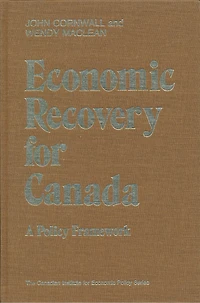Economic Recovery for Canada: A Policy Framework