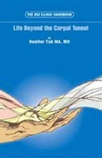 The RSI Clinic Handbook: Life Beyond the Carpal Tunnel