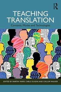Teaching Translation: Contexts, Modes and Technologies