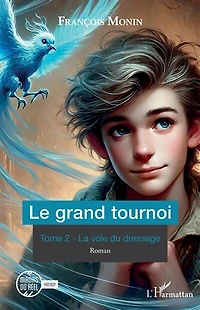 Le grand tournoi: Tome 2 - La voie du dressage