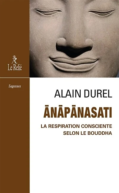 Anapanasati - la respiration consciente selon le Bouddha