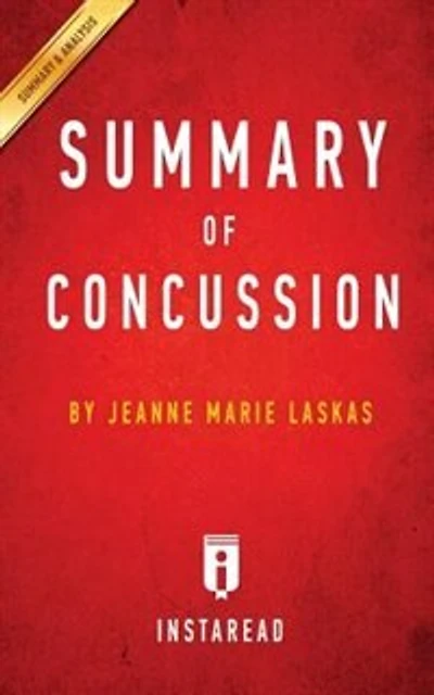 Summary of Concussion: by Jeanne Marie Laskas  Includes Analysis