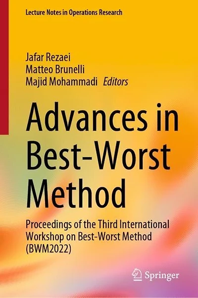 Advances Best-Worst Method: Proceedings of the Third International Workshop on Method (BWM2022)