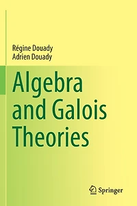 Algebra and Galois Theories