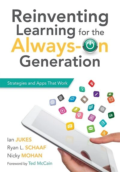 Reinventing Learning For The Always-on Generation: Strategies And Apps That Work