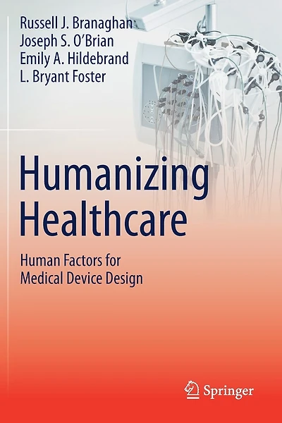 Humanizing Healthcare - Human Factors For Medical Device Design