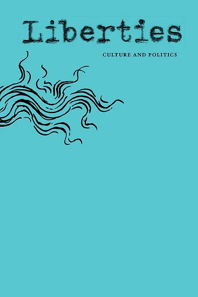 Liberties Journal of Culture & Politics: Fall 2026