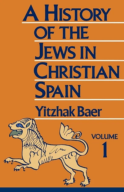 A History of the Jews Christian Spain, Volume 1
