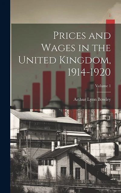 Prices and Wages in the United Kingdom