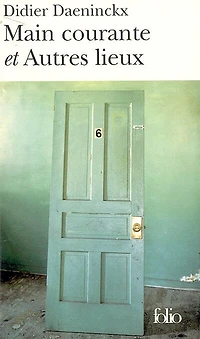 Main courante ; Autres lieux