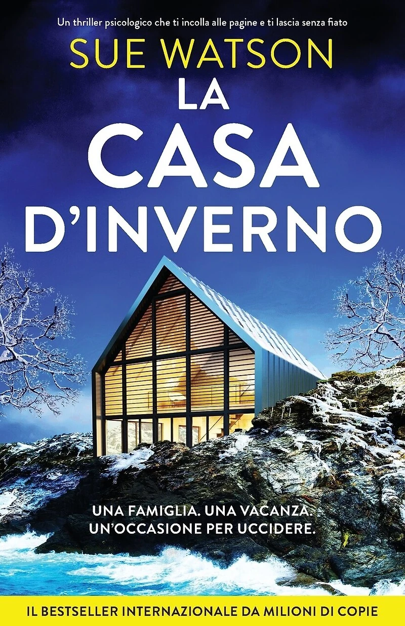 La casa d'Inverno: Un thriller psicologico che ti incolla alle pagine e ti lascia senza fiato