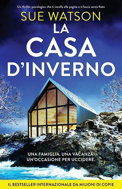 La casa d'Inverno: Un thriller psicologico che ti incolla alle pagine e ti lascia senza fiato