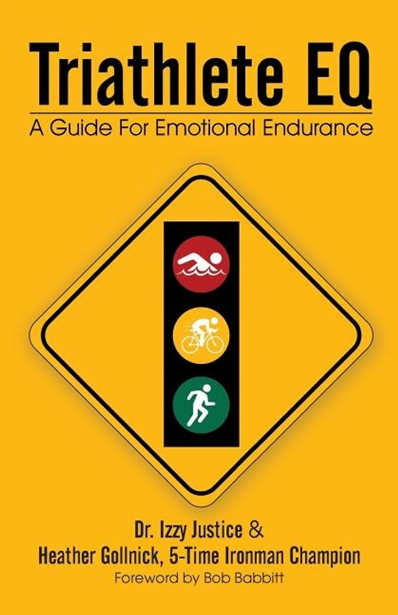 Triathlete Eq: A Guide For Emotional Endurance