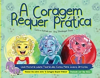 A Coragem Requer Prática