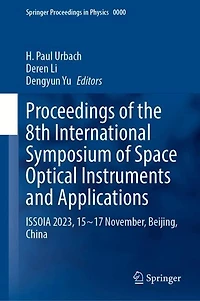 Proceedings of the 8th International Symposium Space Optical Instruments and Applications: ISSOIA 2023, 15-17 November, Beijing, China