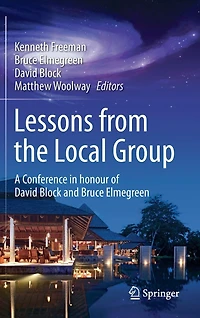 Lessons from the Local Group: A Conference Honour of David Block and Bruce Elmegreen