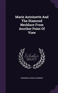 Marie Antoinette And The Diamond Necklace From Another Point Of View