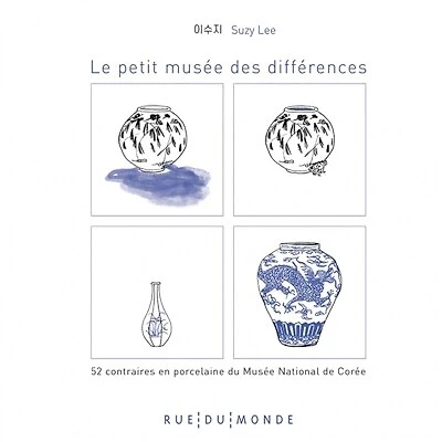 Le petit musée des différences: 52 contraires en porcelaine du Musée national de Corée