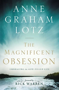 the Magnificent Obsession Bible Study Participant's Guide: Embracing God-Filled Life