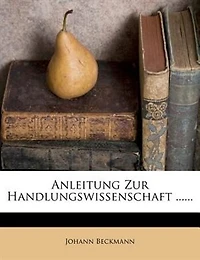 Anleitung Zur Handlungswissenschaft ......