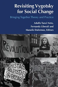 Revisiting Vygotsky for Social Change: Bringing Together Theory and Practice