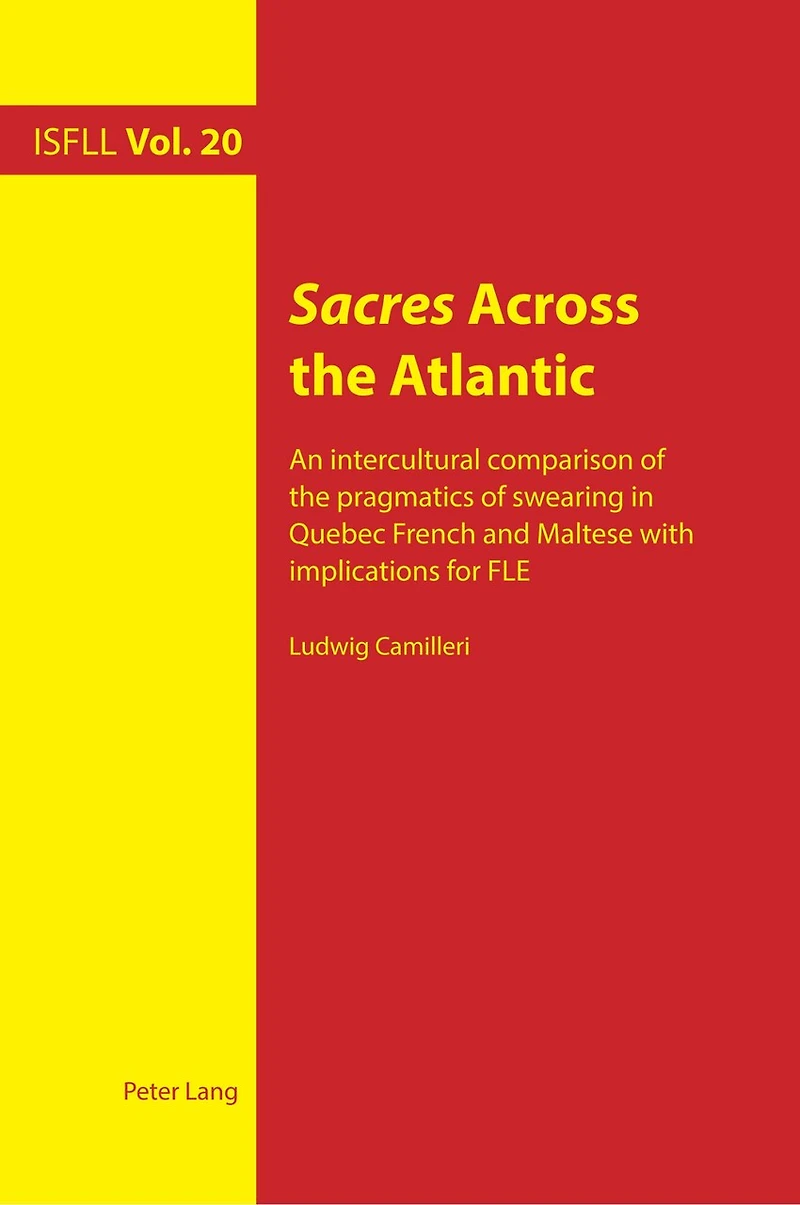 Sacres Across the Atlantic: An intercultural comparison of pragmatics swearing Quebec French and Maltese with implications for FLE