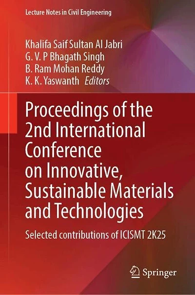 Proceedings of the 2nd International Conference on Innovative, Sustainable Materials and Technologies: Selected contributions of ICISMT 2K25