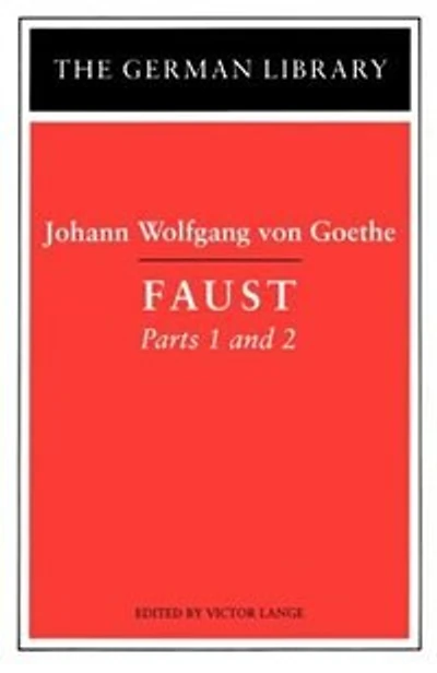 Faust: Johann Wolfgang Von Goethe: Parts 1 And 2