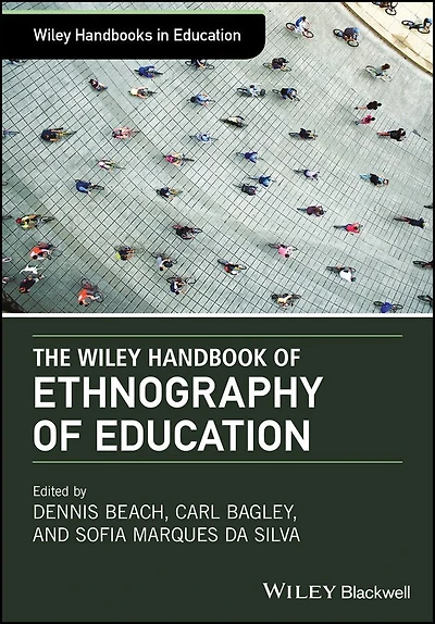 The Wiley Handbook of Ethnography Education