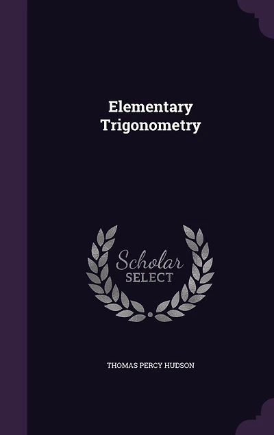 Elementary Trigonometry: With a Collection of Examples