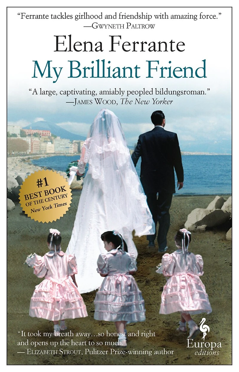 My Brilliant Friend: A Novel (neapolitan Novels, 1)