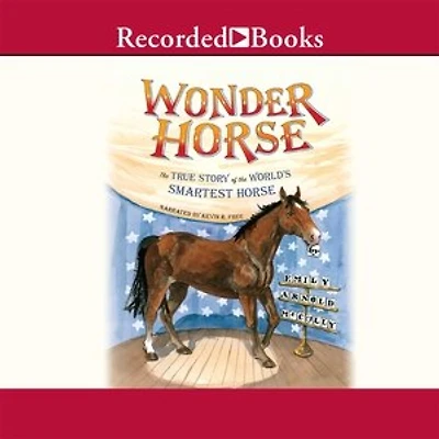 Wonder Horse: The True Story of the World’s Smartest Horse