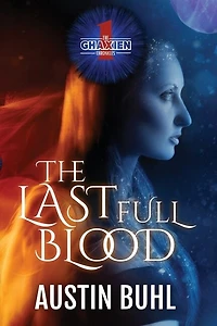 The Ghaxien Chronicles: The Last Full Blood