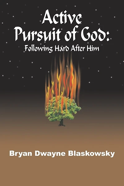 Active Pursuit of God: Following Hard After Him