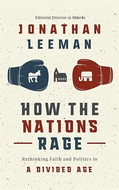How The Nations Rage: Rethinking Faith And Politics In A Divided Age