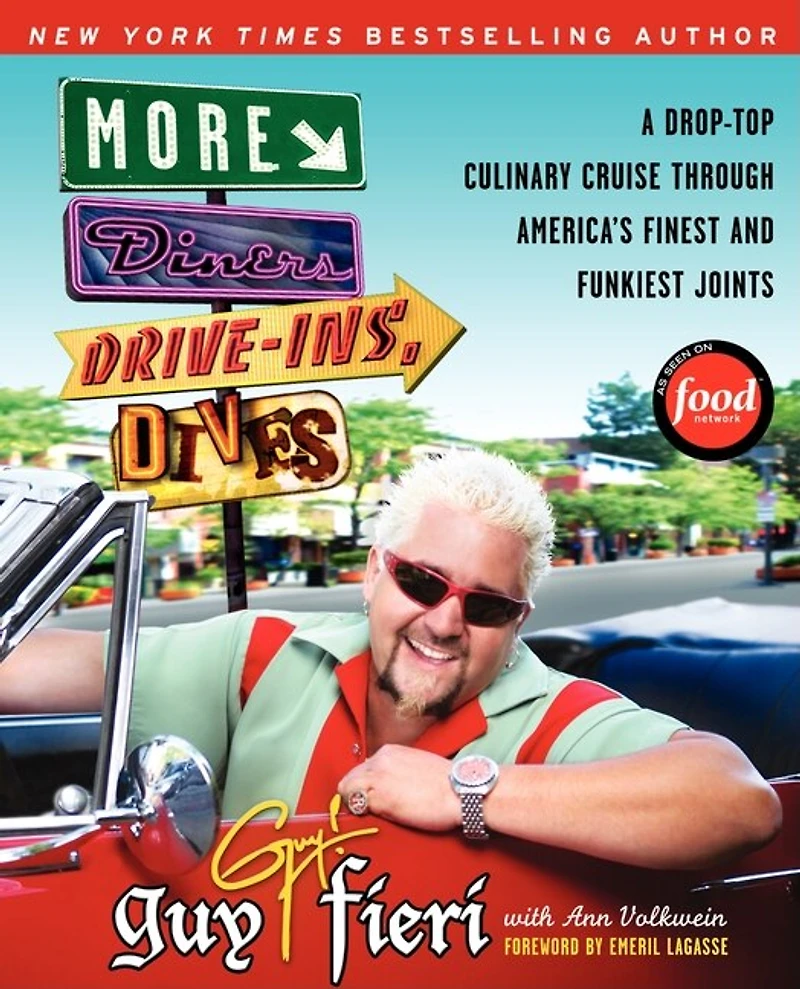 More Diners, Drive-ins and Dives: A Drop-Top Culinary Cruise Through America's Finest Funkiest Joints