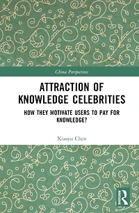 Attraction of Knowledge Celebrities: How They Motivate Users to Pay for