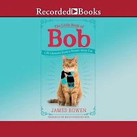 The Little Book of Bob: Life Lessons from a Streetwise Cat