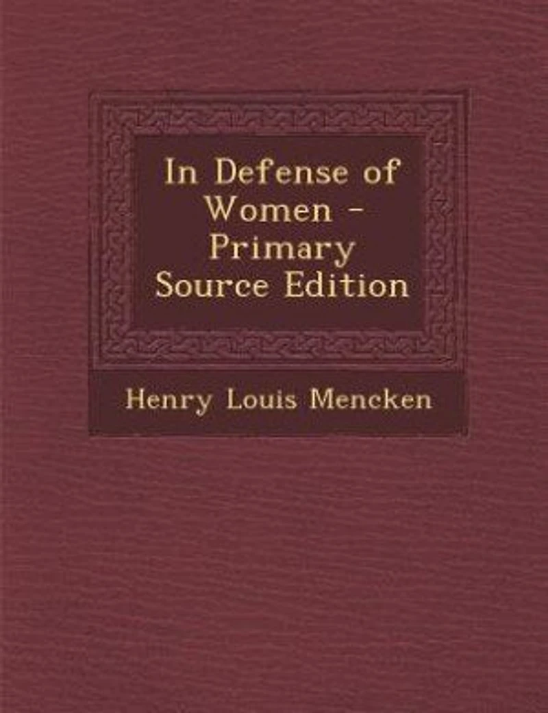 In Defense of Women - Primary Source Edition