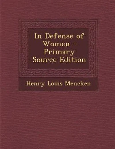 In Defense of Women - Primary Source Edition