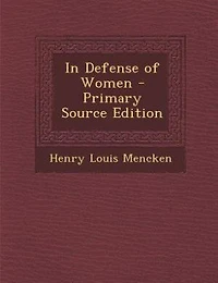 In Defense of Women - Primary Source Edition