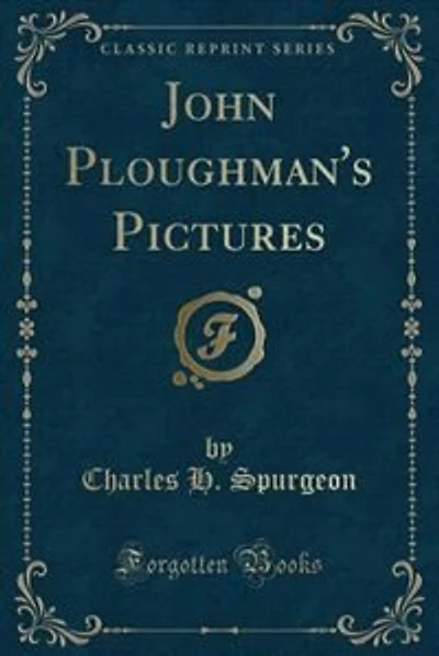 John Ploughman's Pictures (Classic Reprint)
