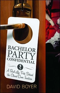 Bachelor Party Confidential: A Real-life Peek Behind The Closed-door Tradition