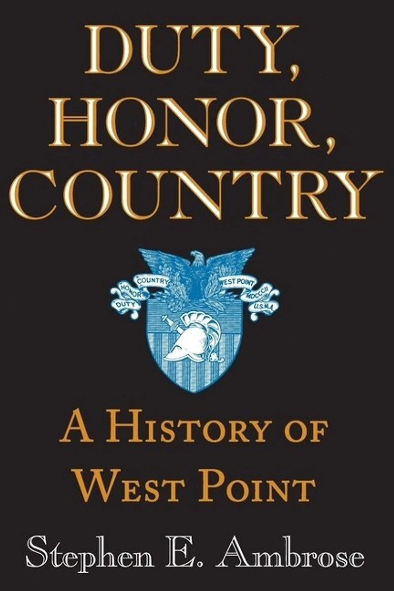 Duty, Honor, Country: A History of West Point
