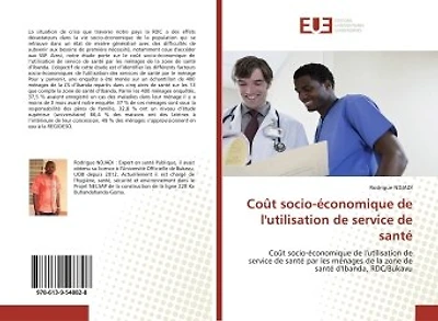 Coût socio-économique de l'utilisation de service de santé: Coût socio-économique de l'utilisation de service de santé par les ménages de la zone de santé