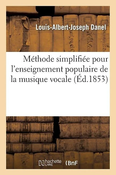 Méthode simplifiée pour l'enseignement populaire de la musique vocale