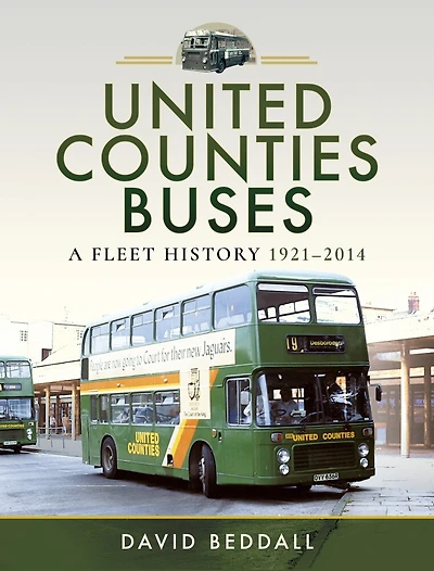 United Counties Buses: A Fleet History, 1921–2014