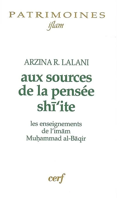 Aux sources de la pensée shi'ite: les enseignements de l'imam Muhammad al-Baqir